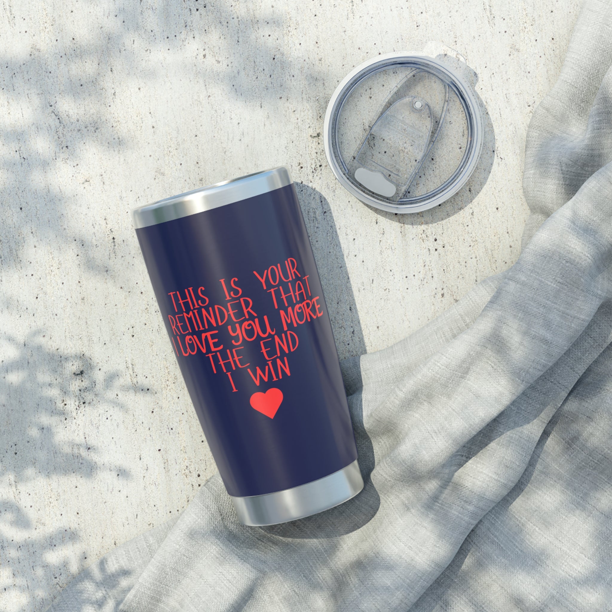 "Love you more" 20oz Tumbler