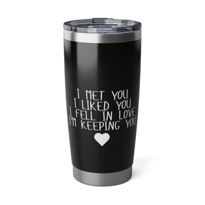 "Fell in love" 20oz Tumbler