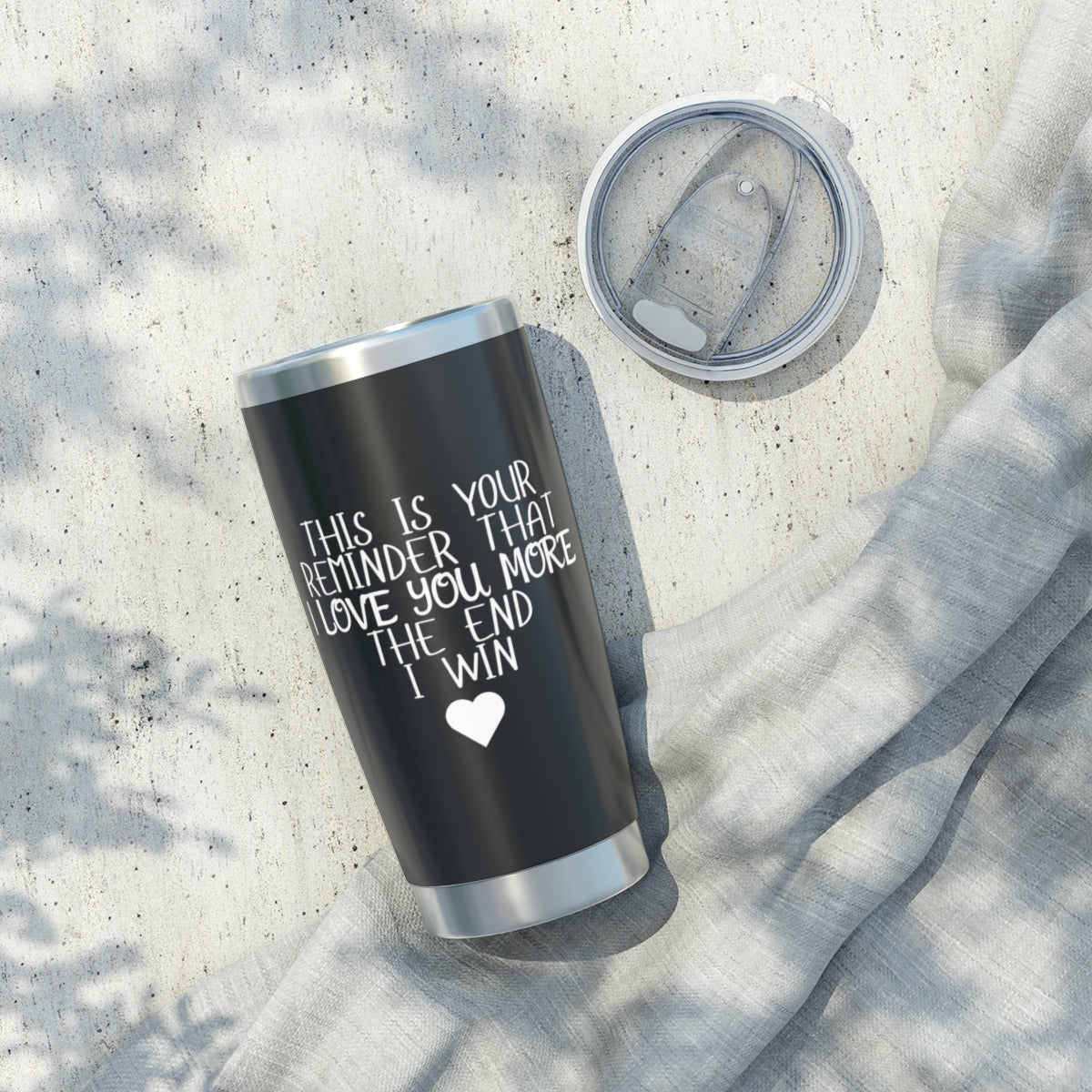 "Love you more" 20oz Tumbler